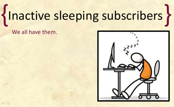 Inactive Subscribers