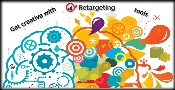 Get creative with retargeting tools