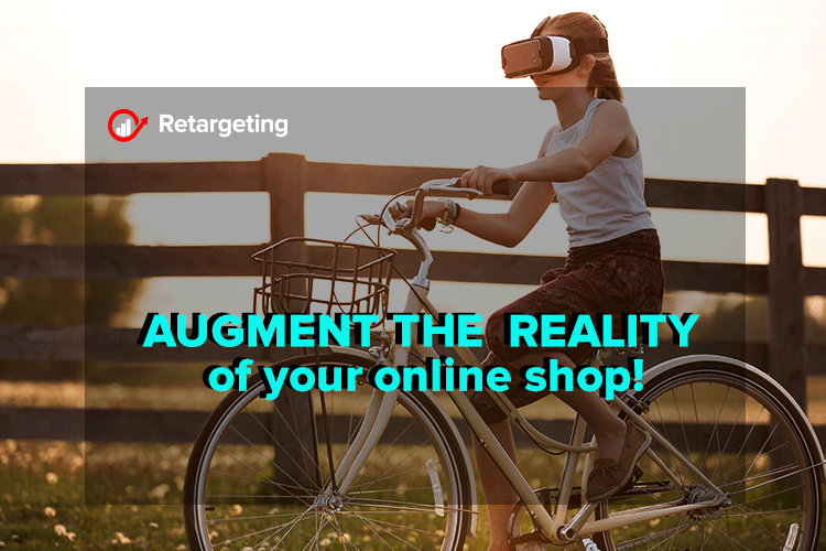 Augment the reality of your online shop!