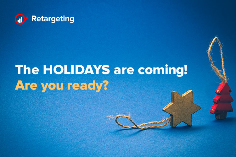 The Holidays are coming! Are you ready?