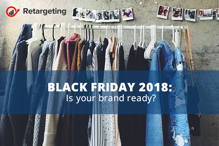 Black Friday 2018: Is your brand ready?